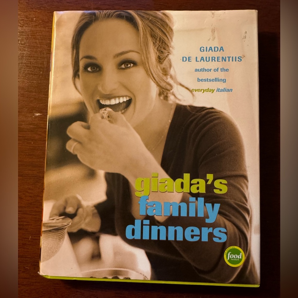 GIADA'S FAMILY DINNERS COOKBOOK BY GIADA DE LAURENTIIS 2006 ITALIAN FAMILY STYLE